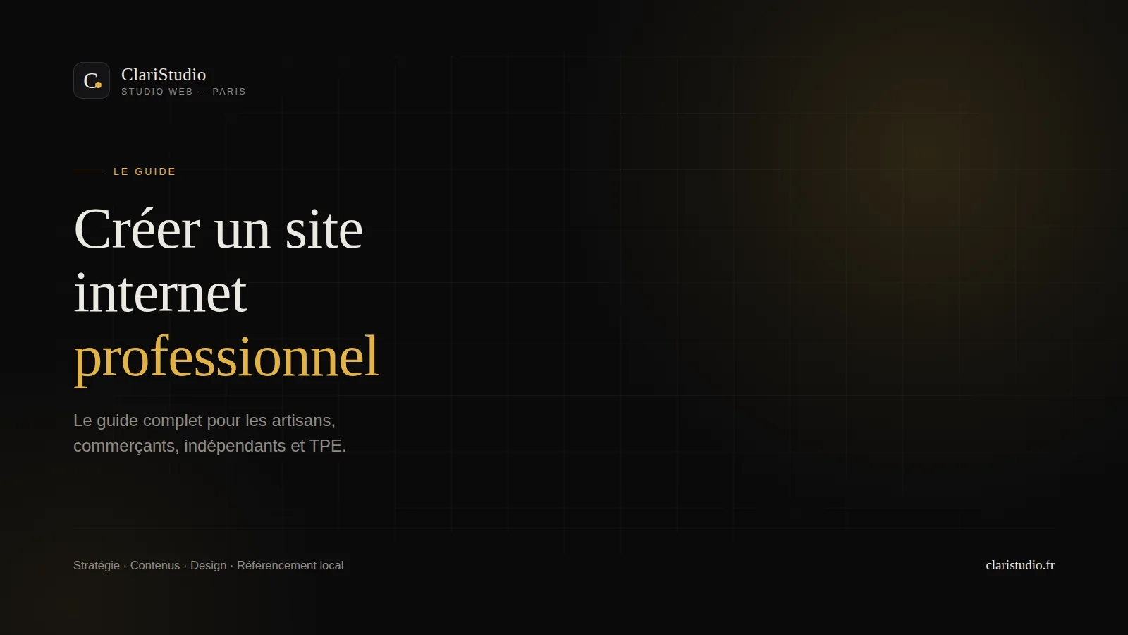 Guide ClariStudio : créer un site internet professionnel — stratégie, contenus, design et référencement local